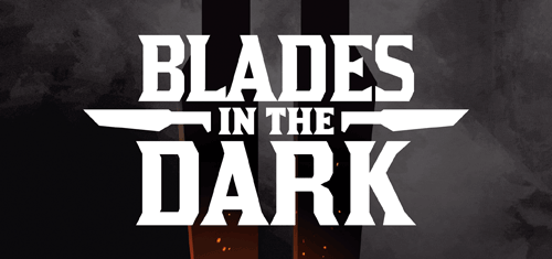 Blades in the Dark/Forged By Darkness