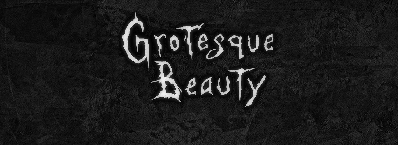 Grotesque Beauty - в поисках хорошей концовки