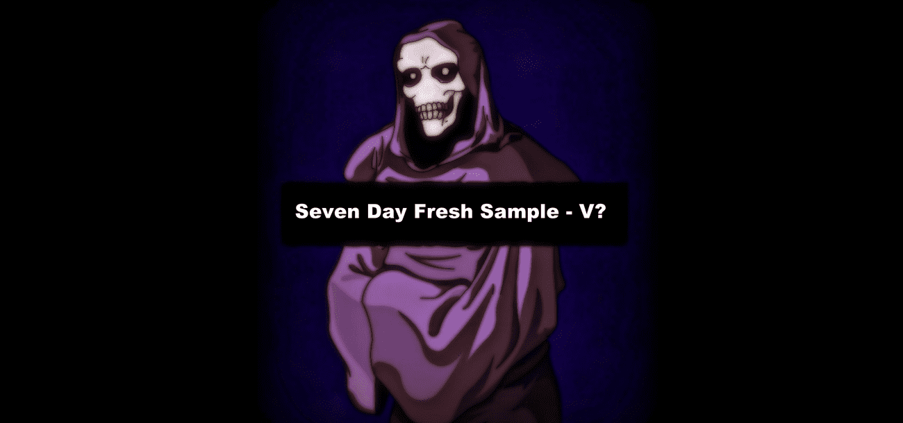 Seven Day Fresh Sample V - Внезапный камбек